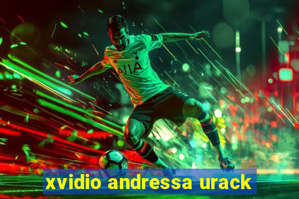 xvidio andressa urack